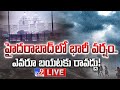 big breaking live heavy rains in hyderabad tv9