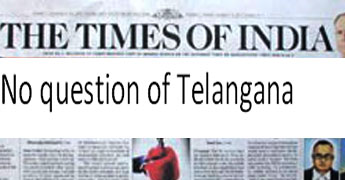 no-question-of-telangana-says-toi