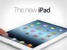 fifth-gen iPad, iPad launch, ipad goes thinner for fifth gen, Apple ipad 3