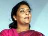 Renuka Chowdhary, CM, improper to assume things renuka chowdhary, Renuka chowdhary
