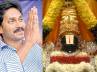 Tirupati, Sonia Gandhi, ys jagan seeks blessing of lord balaji on wednesday, Lord balaji