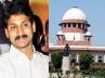 jagan mohan reddy, jagan mohan reddy, will the supreme court see favorably upon jagan s bail, Upon