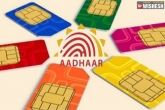 Aadhaar E-KYC, Aadhaar-SIM Linking, aadhaar sim linking should be done by feb 6 centre to sc, Feb 23