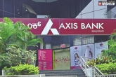 Axis Bank updates, Axis Bank loss, axis bank posts rs 13 88 billion loss in the fourth quarter, Axis bank