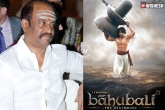 Baahubali crosses Rajinikanth records, telugu cinema tickets, rajini fans against baahubali, Baahubali collections