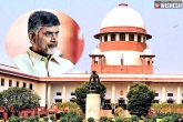 Chandrababu Naidu quash petition, Chandrababu Naidu case in Supreme court, cbn case supreme court reserves verdict, Sc verdict