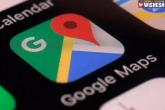 Google Maps new features, Google Maps, google maps gets three new features in india, Map