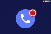 Google Phone app new updates, Google Phone app calls, google phone app to allow call recordings from all numbers, Google