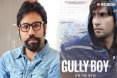 Sandeep Vanga film, Sandeep Vanga, gully boy remake sandeep vanga to direct, Gully boy