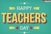 Teacher's Day, Teacher’s Day Celebrations, happy teacher s day, Radhakrishna