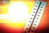 Telangana, Telangana, hyderabad records highest maximum temperatures, Maxim