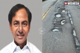 Telangana, Potholes, kcr warns officials if any potholes found in state after june 1, Potholes