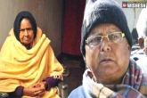 Lalu Prasad Yadav news, Lalu Prasad Yadav¸ Rabri Devi, a day after lalu sentenced in fodder scam his sister passes away, Lalu prasad yadav