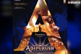 Adipurush latest, Adipurush music, top music composer locked for prabhas adipurush, Om raut
