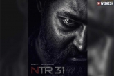 NTR31 first look, NTR31 latest news, ntr31 ntr looks fierce and ruthless, Ntr