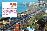 Vizag, National Children's Film Festival, ncff second edition to be held in vizag, Second edition