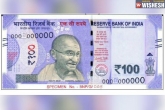 Rs 100 notes latest news, RBI, rbi all set to issue new rs 100 notes, Rs 100 notes