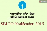 bank exams, SBI PO, sbi po 2015 notification released, Careers