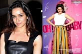 Shraddha Kapoor news, Shraddha Kapoor latest, shraddha kapoor in oh baby remake, Samantha akkineni