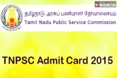 exam date, Admit cards, tnpsc admit cards released, Admit card