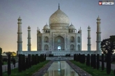Taj Mahal updates, Taj Mahal night access, taj mahal to be open for tourists during nights, Wonders
