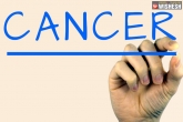 The Lancet, Cancer updates, cancer rate taking a rise in telangana, Cancer patients