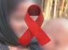 Guntur tops HIV positive list, AIDS, guntur district tops in hiv patients 68 067 identified cases, Dr c laxma reddy