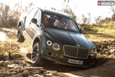 New cars launched in India, New cars launched in India, bentley bentayga in india at rs 3 85 crore, Automobile news