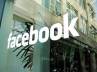 brand image of Hyderabad, Facebook Hyderabad, fb to launch new office in hyd, Facebook india