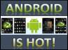 Google, Android, android smartphones reach 100 million mark, Android smartphones
