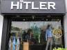 Hitler, garments shop, uproar over hitler garment shop in ahmedabad, Garments shop