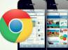 Google's web browser, iPhones to have Google Chrome, google chrome to be available on iphone, Google chrome