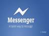 facebook messenger, google android phones, non facebook users can use facebook messenger, Facebook users