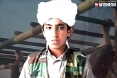Hamza Bin Laden al Qaeda, ISIS news, bin laden s son into key al qaeda role, Bin laden