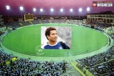 Sachin Tendulkar cricket stadium, Sachin name to Kerala stadium, a cricket stadium to name after sachin tendulkar, Lb stadium